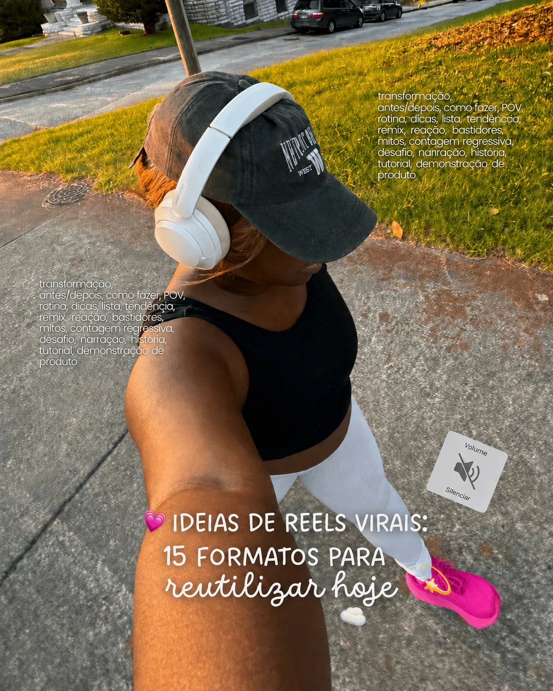 Template em português com mulher de fones caminhando e quinze formatos de Reels para reutilizar.
