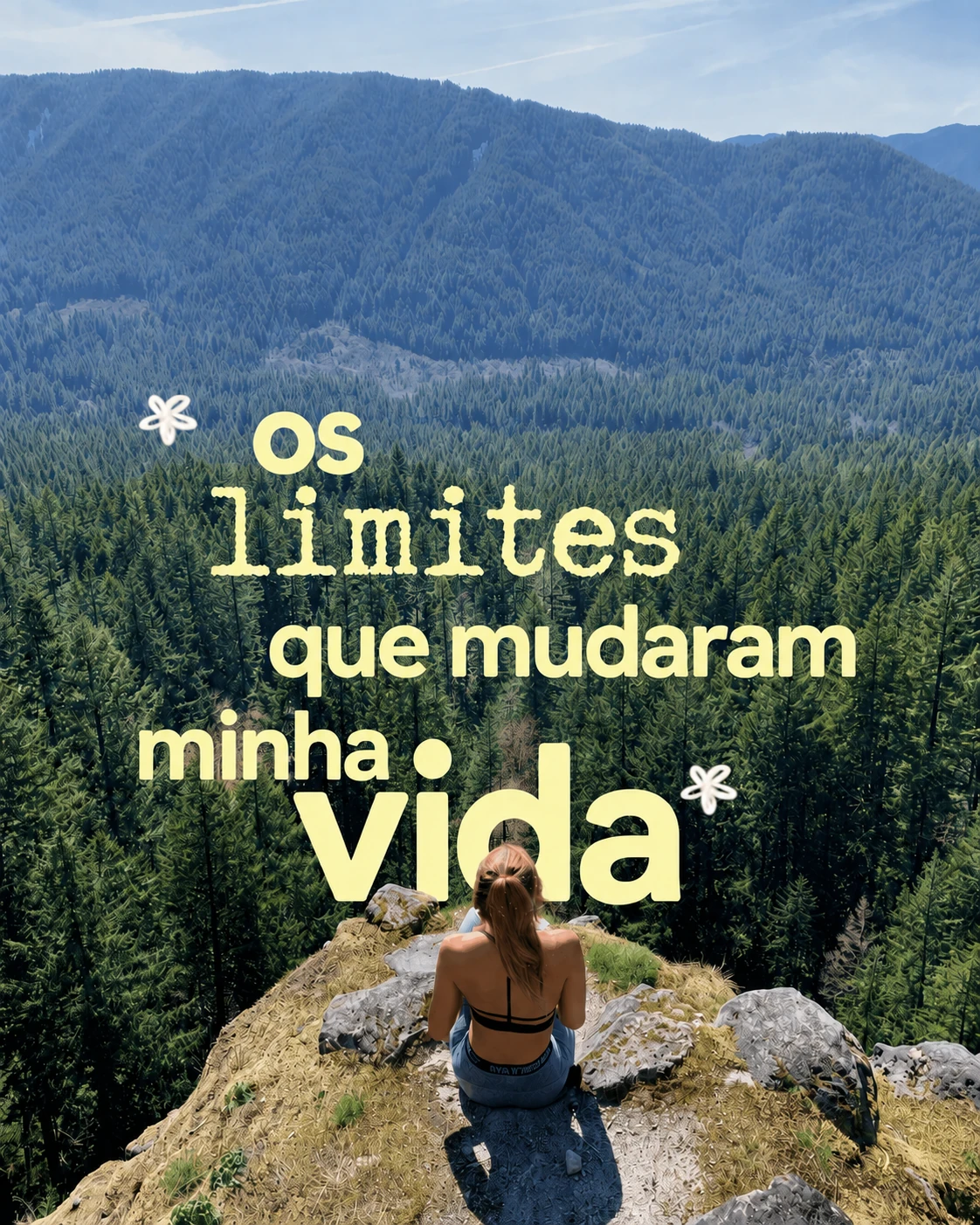 Template em português com a frase os limites que mudaram minha vida sobre uma paisagem de montanhas e floresta.